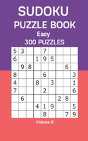 Sudoku Puzzle Book Easy: 300 Puzzles Volume 8