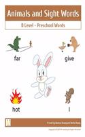 Animals and Sight Words B level