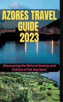 Azores Travel Guide 2023