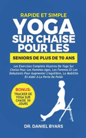 Rapide Et Simple YOGA SUR CHAISE POUR LES SENIORS DE PLUS DE 70 ANS