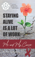 Staying Alive Is a Lot of Work