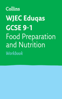 WJEC Eduqas GCSE 9-1 Food Preparation and Nutrition Workbook: Ideal for the 2026 and 2027 Exams(Collins GCSE Grade 9-1 Revision)