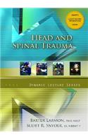 Head and Spinal Trauma CD, Dynamic Lecture Series