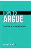 How to Argue