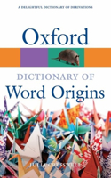 Oxford Dictionary of Word Origins: (Oxford Quick Reference)