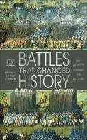 Battles that Changed History: Epic Conflicts Explored and Explained(DK History Changers)