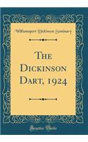 The Dickinson Dart, 1924 (Classic Reprint)
