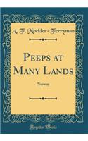 Peeps at Many Lands: Norway (Classic Reprint): Norway (Classic Reprint)