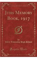 Jths Memory Book, 1917 (Classic Reprint)