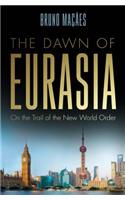 Dawn of Eurasia