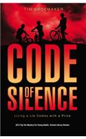 Code of Silence: Living a Lie Comes with a Price