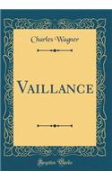 Vaillance (Classic Reprint)
