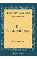 The Karma-Mimamsa (Classic Reprint)