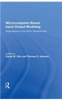 Microcomputer Based Input-output Modeling: Applications to Economic Development
