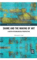 Shame and the Making of Art