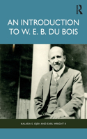 An Introduction to W. E. B. Du Bois