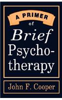 A Primer of Brief Psychotherapy