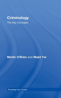 Criminology: The Key Concepts
