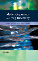 Model Organisms in Drug Discovery