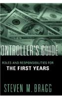 Controller's Guide: Roles and Responsibilities for the First Years