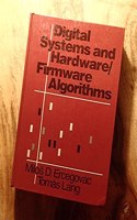 Digital Systems and Hardware/Firmware Algorithms