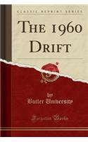 The 1960 Drift (Classic Reprint)