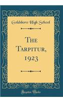 The Tarpitur, 1923 (Classic Reprint)