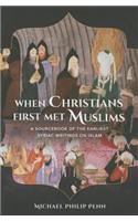 When Christians First Met Muslims