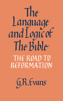 The Language and Logic of the Bible: The Road to Reformation(English)