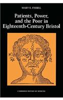 Patients, Power and the Poor in Eighteenth-Century Bristol