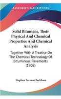 Solid Bitumens, Their Physical And Chemical Properties And Chemical Analysis