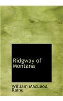Ridgway of Montana