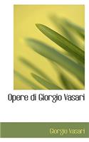 Opere Di Giorgio Vasari