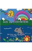 Where is God? God is everywhere