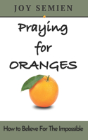 Praying for Oranges