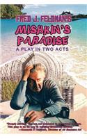 Mishkin's Paradise: A Play in Two Acts(English)