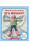 How Do You Know It's Winter?: (Rookie Read-About Science (Prebound))