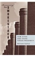 Romancing the Smokestack: How Cities and States Pursue Prosperity