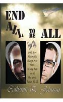 End All to Be All