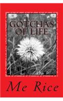 Gotchas of Life