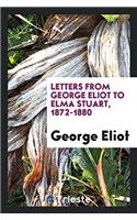 Letters from George Eliot to Elma Stuart, 1872-1880