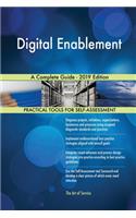 Digital Enablement A Complete Guide - 2019 Edition