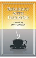 Breakfast with Faulkner