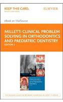 Clinical Problem Solving in Orthodontics and Paediatric Dentistry - Elsevier eBook on Vitalsource (Retail Access Card)