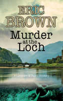 Murder at the Loch: A Traditional Murder Mystery Set in 1950s Scotland(A Langham & Dupré Mystery)