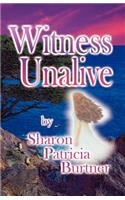 Witness Unalive