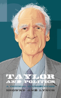 Taylor and Politics