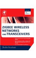 Zigbee Wireless Networks and Transceivers