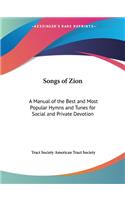 Songs of Zion: A Manual of the Best and Most Popular Hymns and Tunes for Social and Private Devotion (1851): A Manual of the Best and Most Popular Hymns and Tunes for Social and Private Devotion(English)