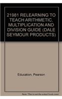 21981 Relearning to Teach Arithmetic, Multiplication and Division Guide